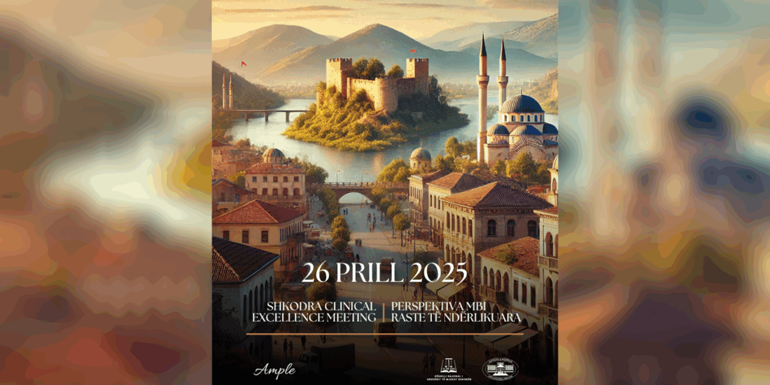 Shkodra Clinical Excellence Meeting